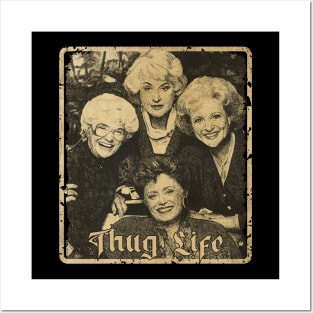 golden girls thuglife Posters and Art